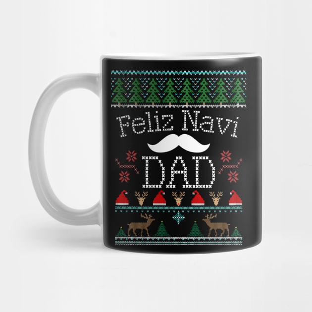 Feliz Navi Dad Ugly Christmas Pun Mustache Design by Brobocop